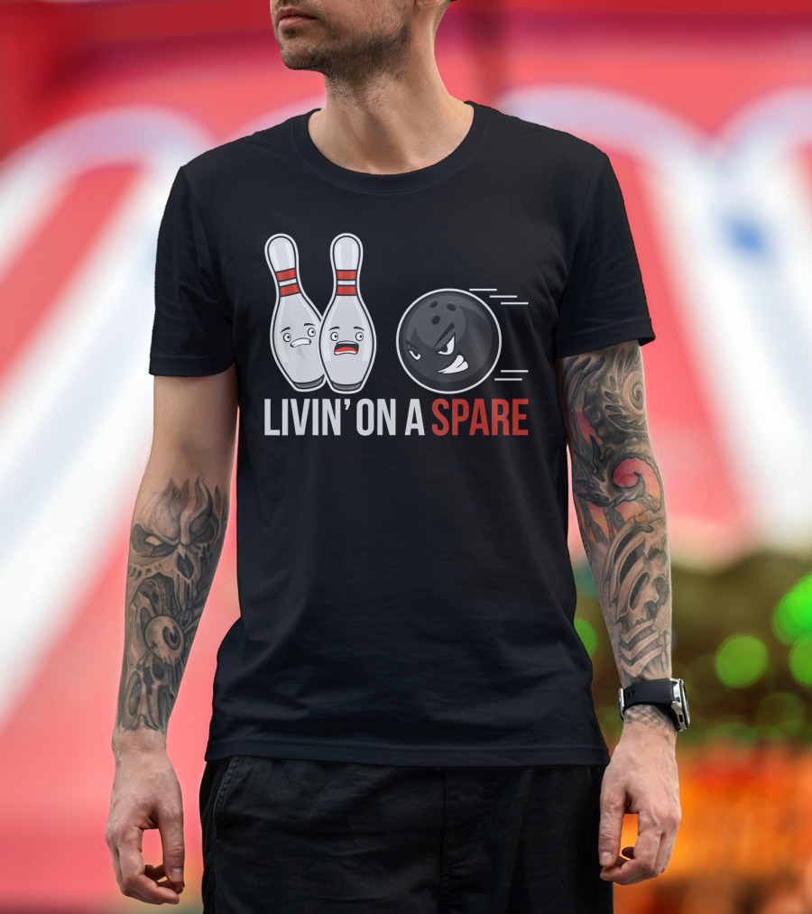 Livin' on a Spare Funny Bowling for Bowling Team T-Shirt