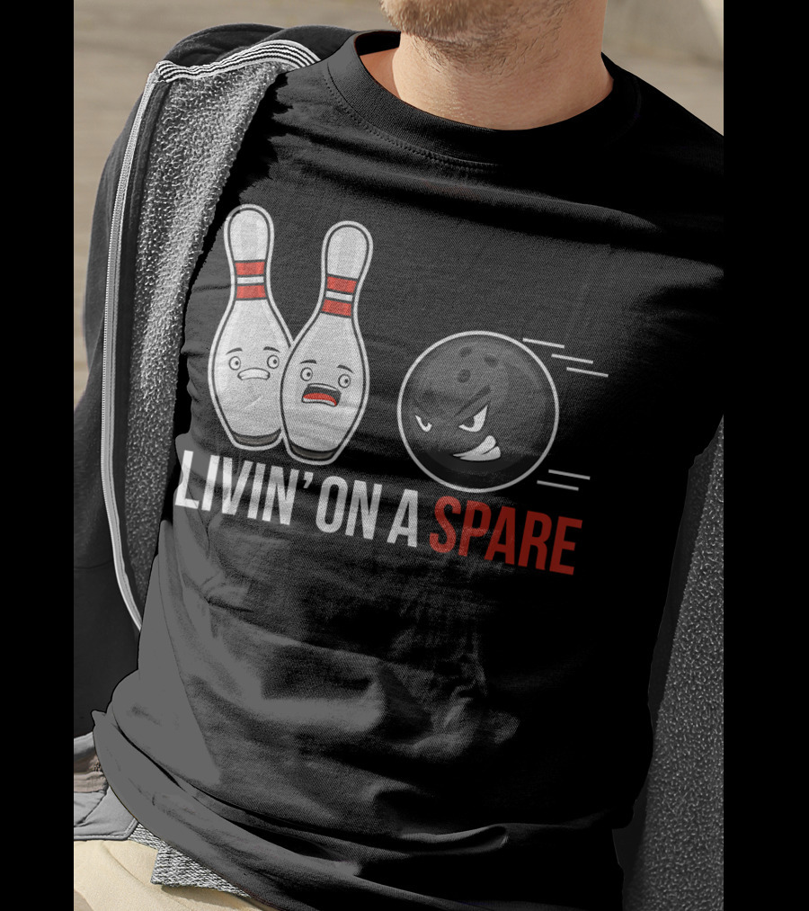 Livin' On A Spare Funny Bowling For Bowling Team T-Shirt