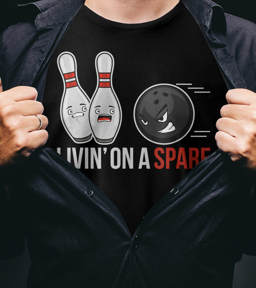 Livin' On A Spare Funny Bowling For Bowling Team T-Shirt