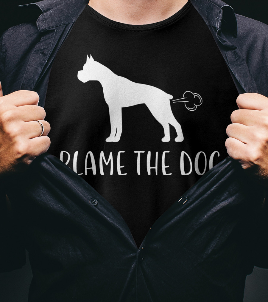 Blame The Dog Funny Boxer Dog Best Bo T-Shirt