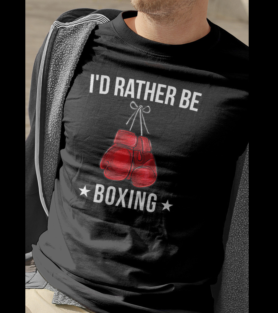I'd Rather Be Boxing With Red Gloves T-Shirt