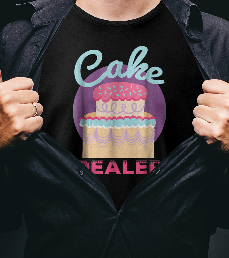 Cake Dealer Funny Baker Baking Pastry T-Shirt