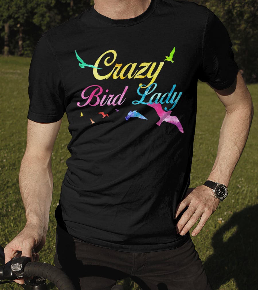 Crazy Bird Lady Colorful Funny Birds Coo T-Shirt