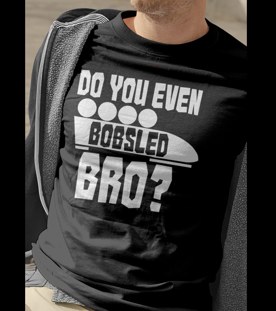 Funny Do You Even Bobsled Bro USA T-Shirt