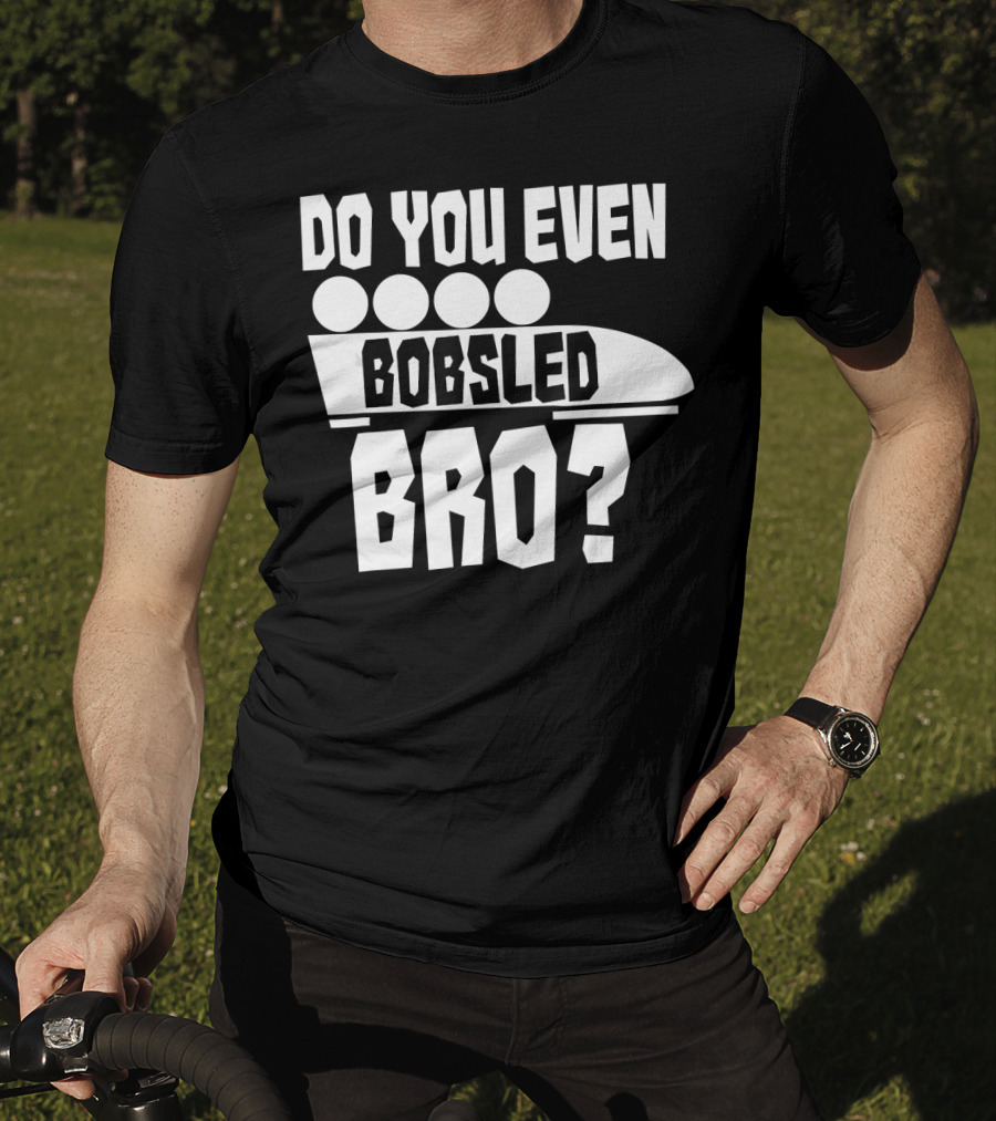 Funny Do You Even Bobsled Bro USA T-Shirt