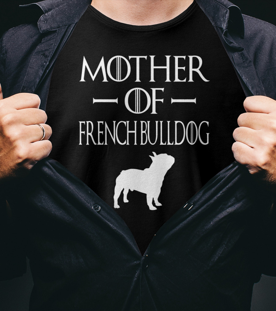 Mother Of French Bulldog T-Shirt