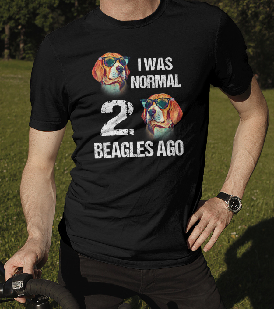 I Was Normal Two Beagles Ago Funny Dog Owner 2 Beagles With Sunglasses T-Shirt