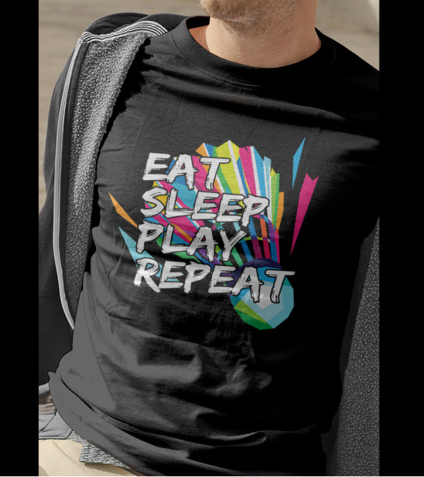 Eat Sleep Play Repeat Badminton Shuttlecock T-Shirt