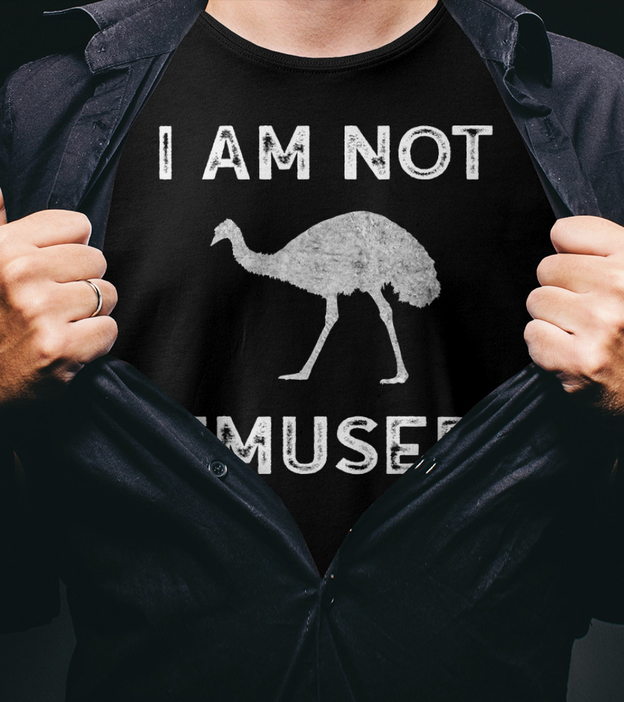 I Am Not Emused Funny Emu Not Amused Bird Anima T-Shirt