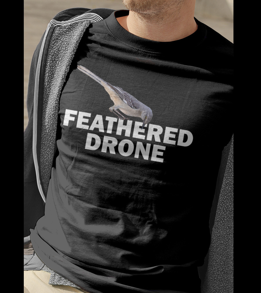 Feathered Drone Funny Bird Aren't T-Shirt