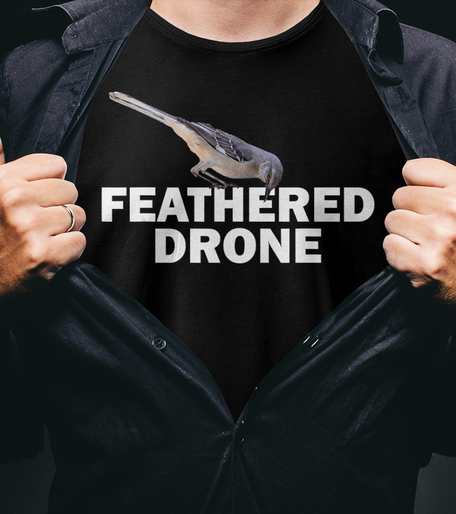 Feathered Drone Funny Bird Aren't T-Shirt