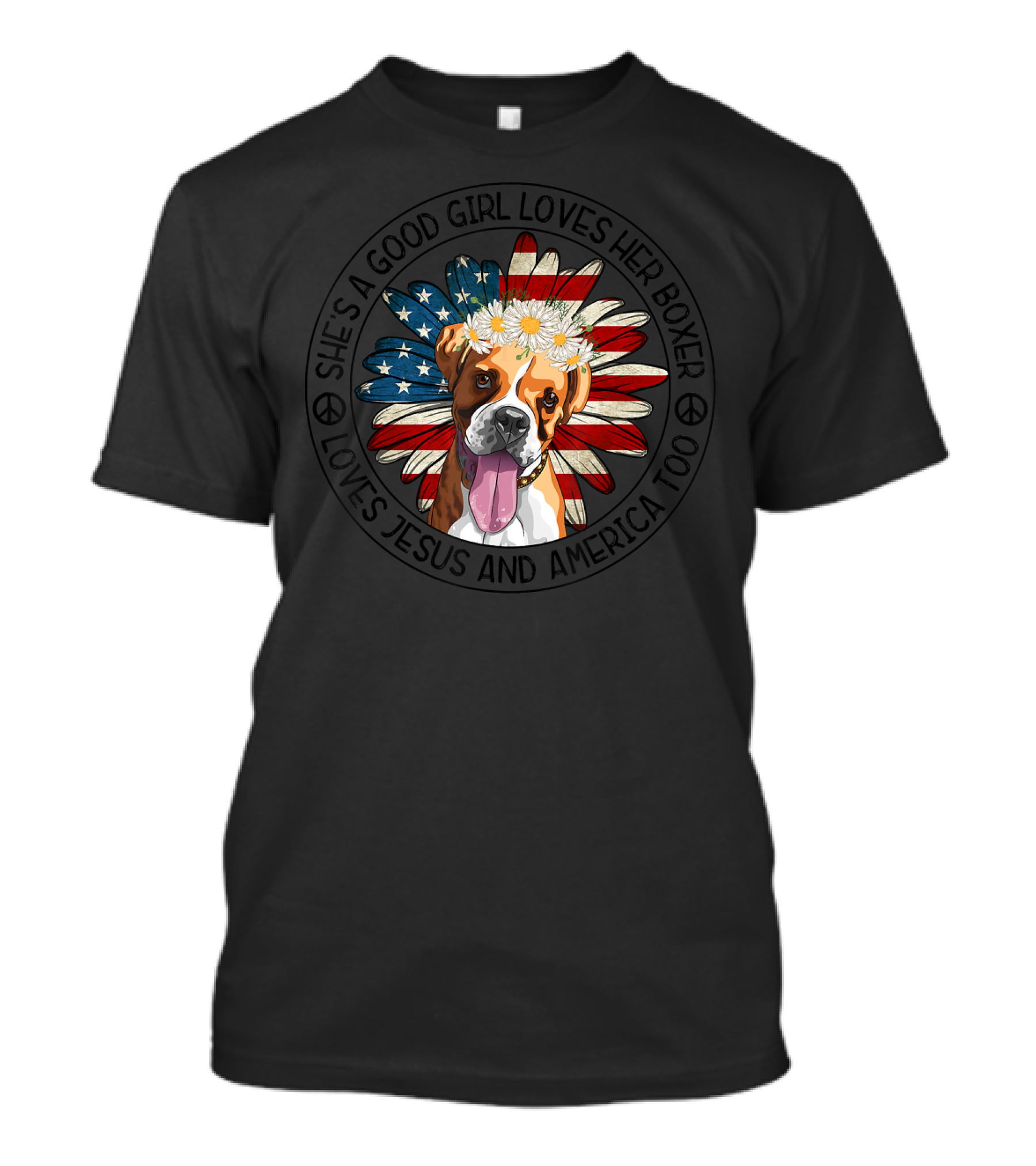 She's A Good Girl Who Loves Her Boxer Loves Jesus And America Too T-Shirt