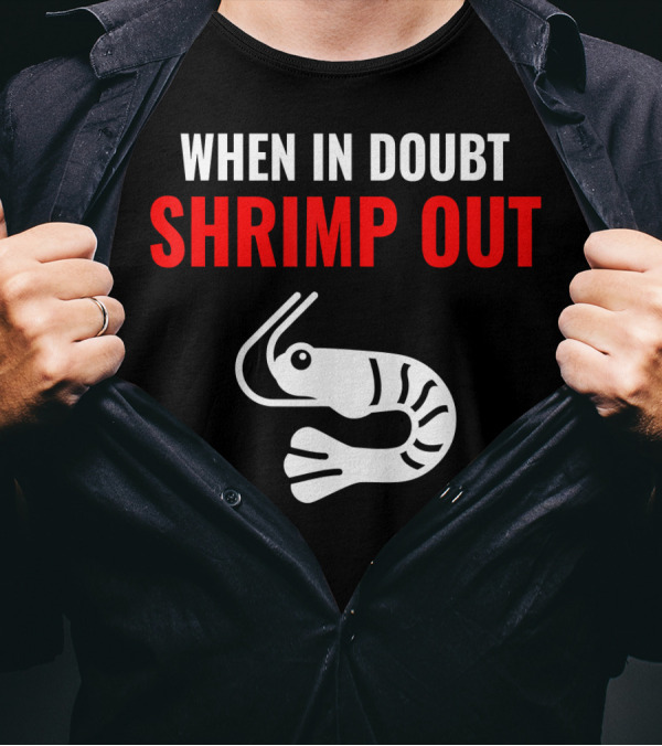 Jiu Jitsu When In Doubt Shrimp Out Funny Design With Shrimp T-Shirt