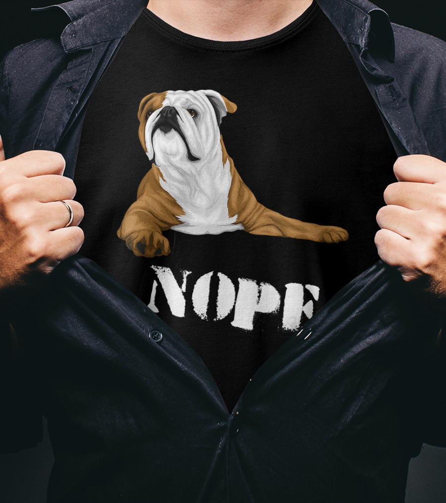 Lazy Bulldog Lover Nope Funny Dog T-Shirt