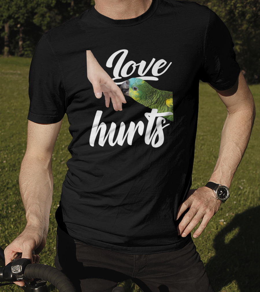 Funny Parrot Owner Love Hurts Parrot Bird T-Shirt