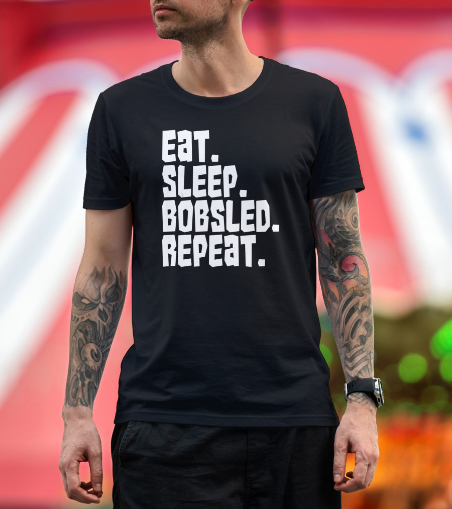 Eat Sleep Bobsled Repeat Funny Patriotic Everyday T-Shirt