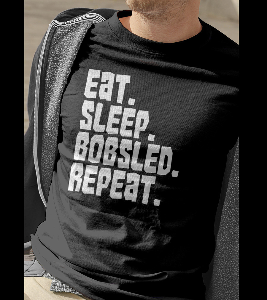 Eat Sleep Bobsled Repeat Funny Patriotic Everyday T-Shirt