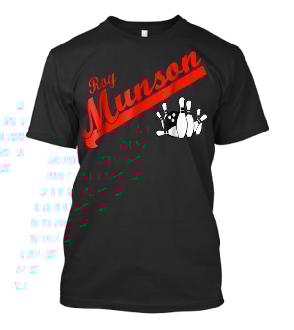 Roy Munson Kingpin Bowling Funny T-Shirt
