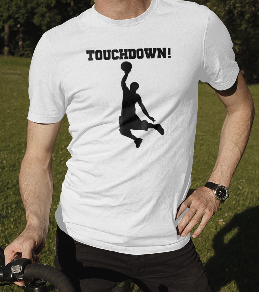 Touchdown Basketball Funny Novelty Dunk T-Shirt