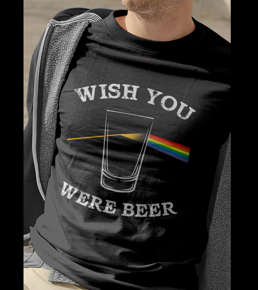Wish You Were Beer Pink Floyd Prism Parody Beer Drinker T-Shirt