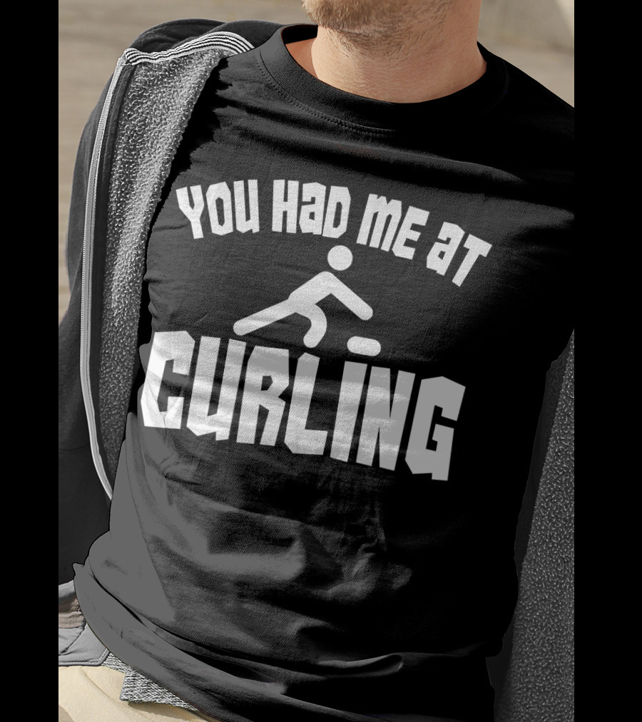You Had Me At Curling USA Fan Winter Funny T-Shirt