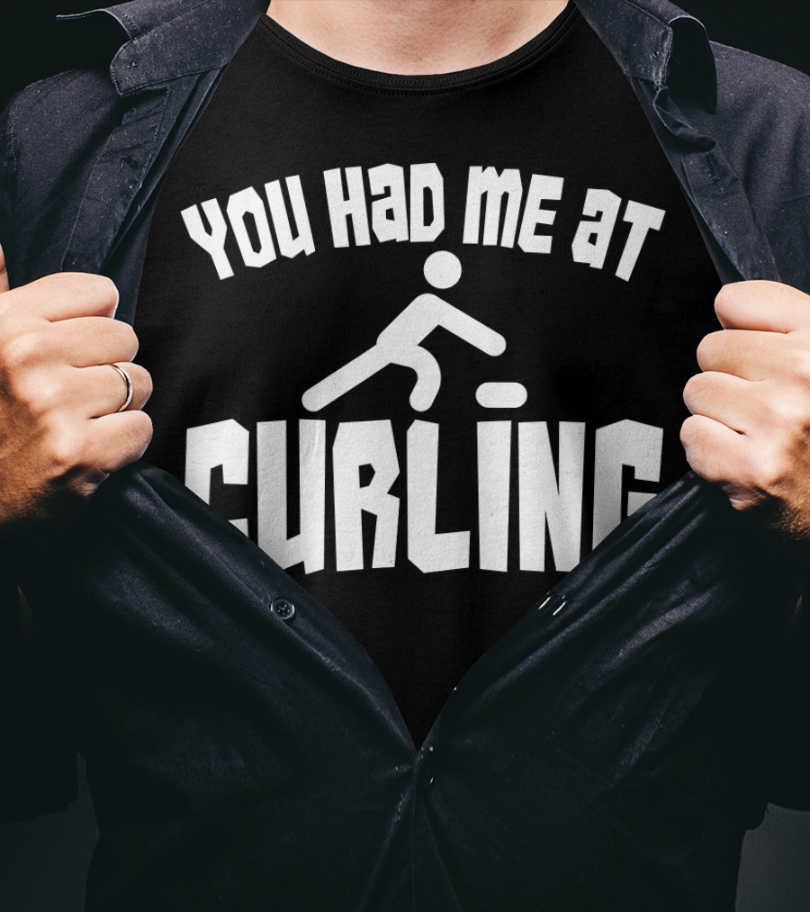 You Had Me At Curling USA Fan Winter Funny T-Shirt