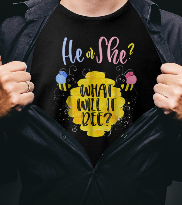 He Or She What Will It Bee? T-Shirt