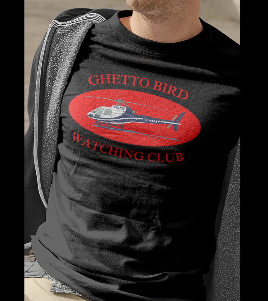 Ghetto Bird Watching Club Police Helicopter T-Shirt