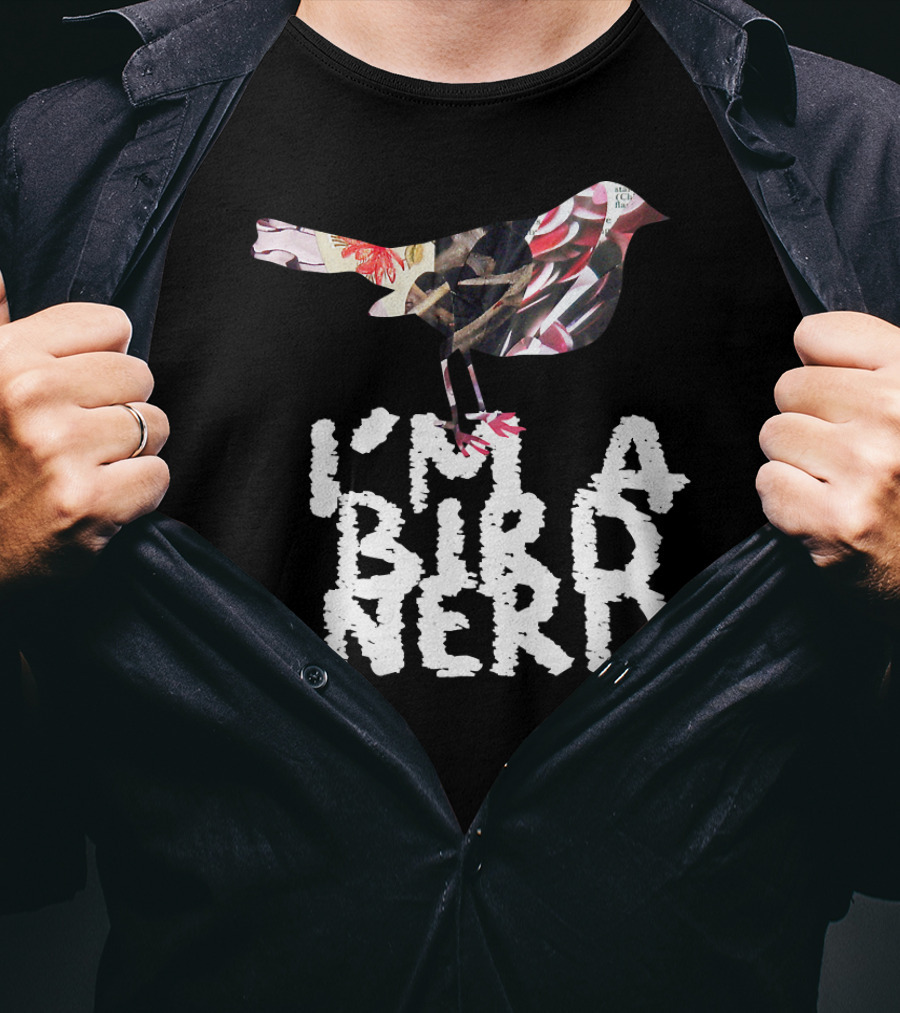I'm A Bird Nerd Birdwatching Enthusiast Gift Bird T-Shirt