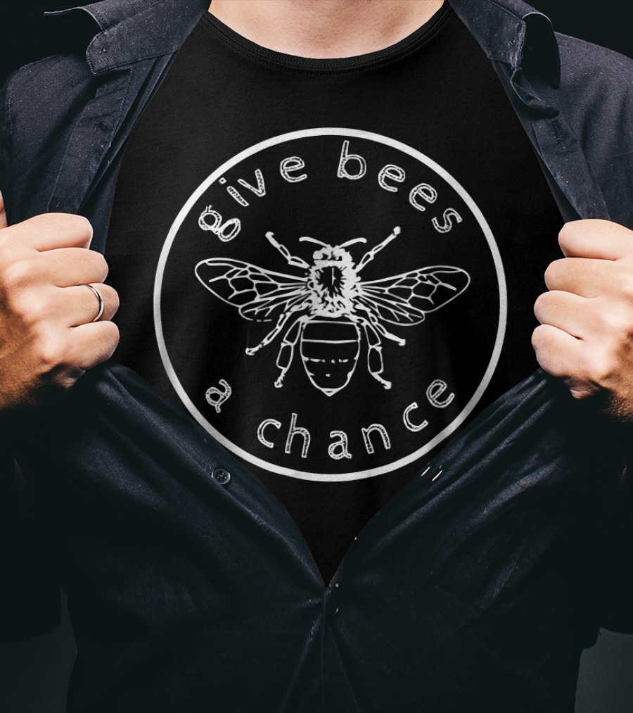 Give Bees A Chance Bee Keeper Honey Bee T-Shirt