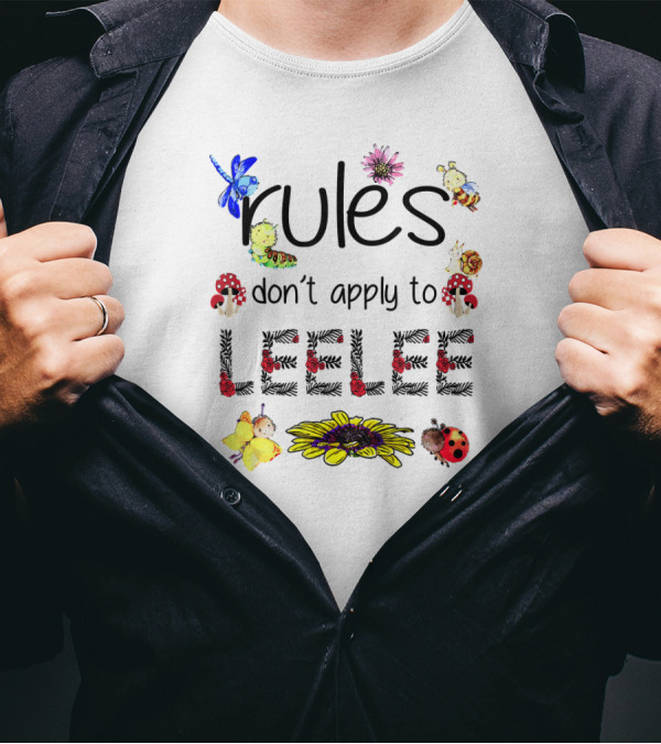 Rules Don't Apply To Leelee With Dragonfly Sunflower Ladybug And Mushroom Accents T-Shirt