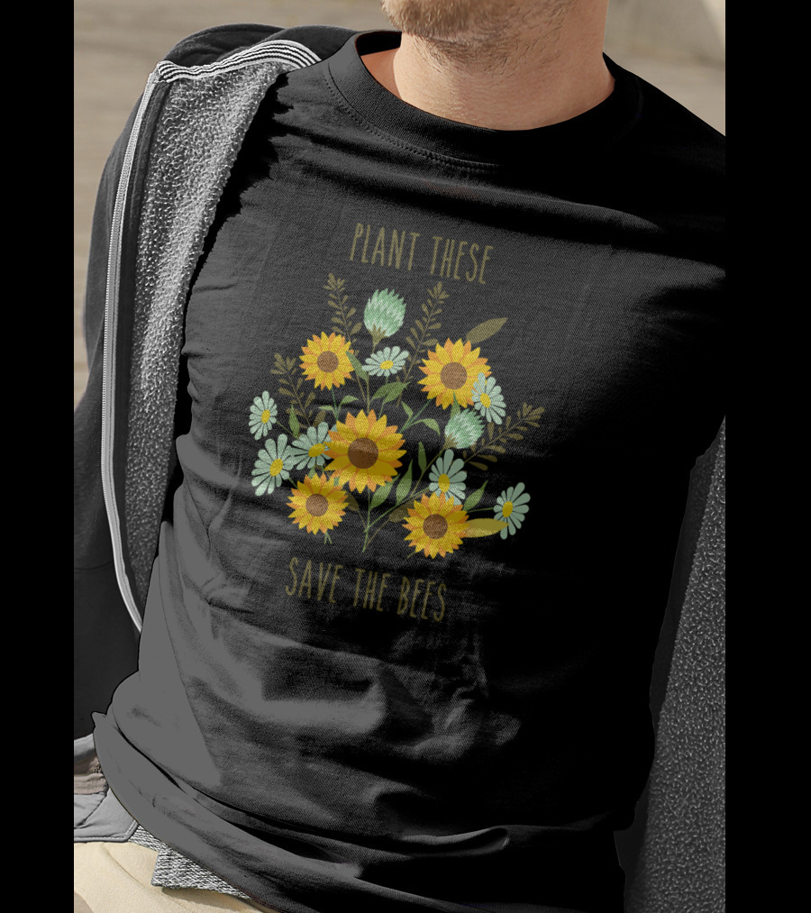 Plant These Sunflower Daisy Bouquet Save The Bees T-Shirt