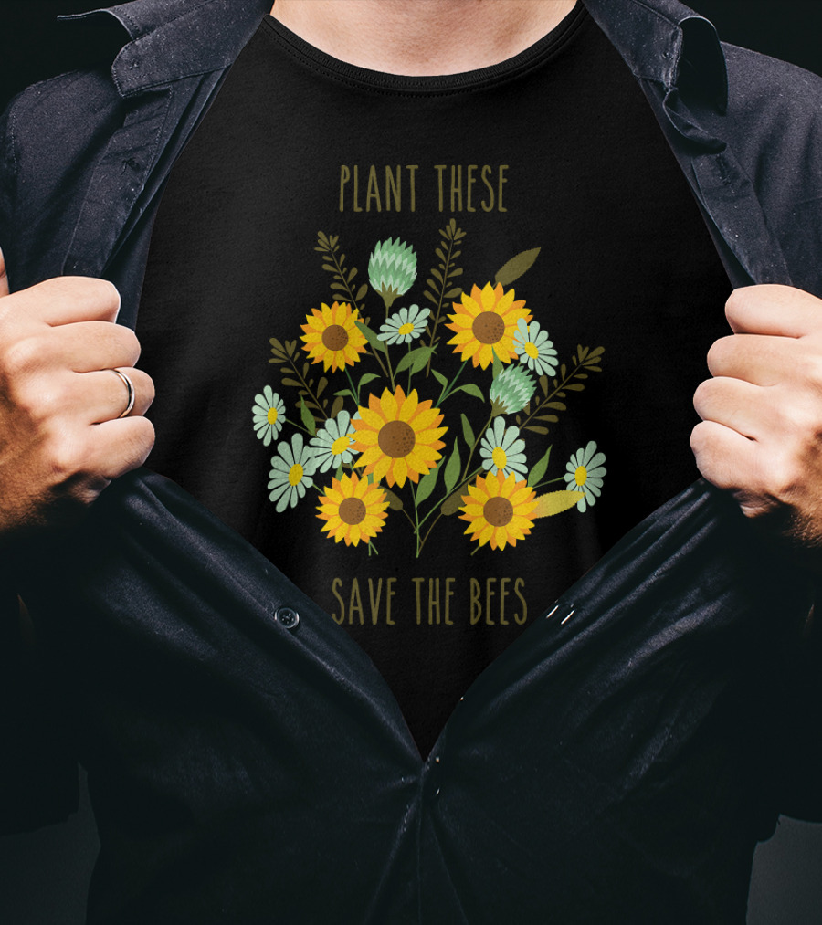Plant These Sunflower Daisy Bouquet Save The Bees T-Shirt