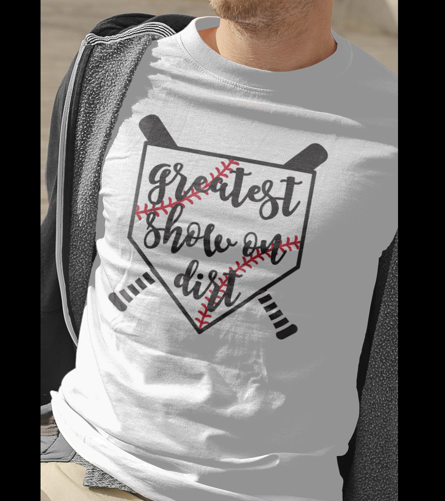 Greatest Show On Dirt Baseball Softball T-Shirt