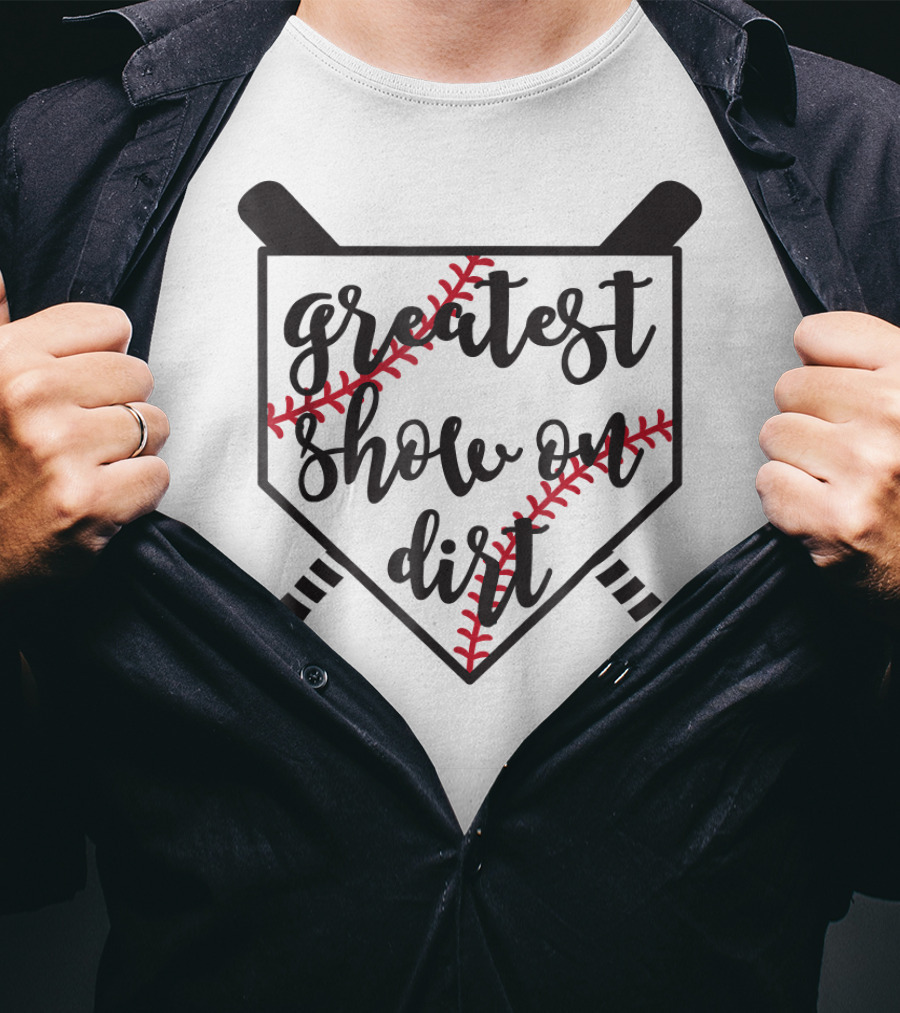 Greatest Show On Dirt Baseball Softball T-Shirt
