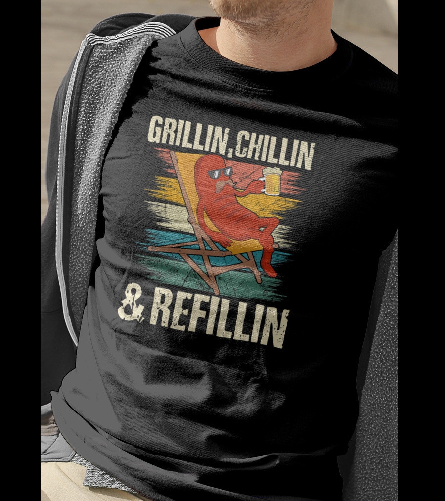 Grillin Chillin And Refillin Grill Master Relaxed Hot Dog With Beer In Lounge Chair T-Shirt