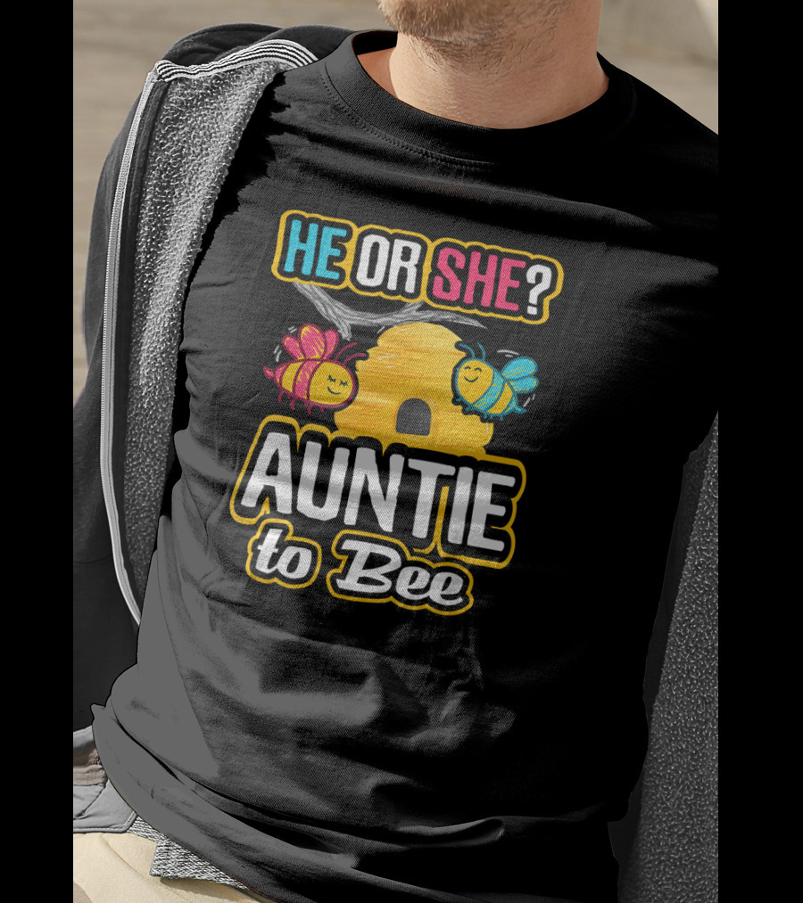 He Or She Auntie To Bee Gender Reveal Bees Hive T-Shirt