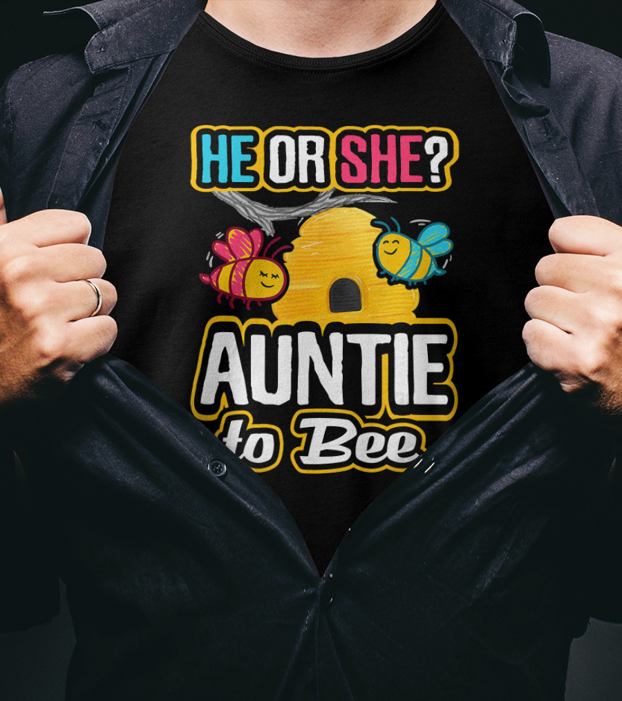 He Or She Auntie To Bee Gender Reveal Bees Hive T-Shirt