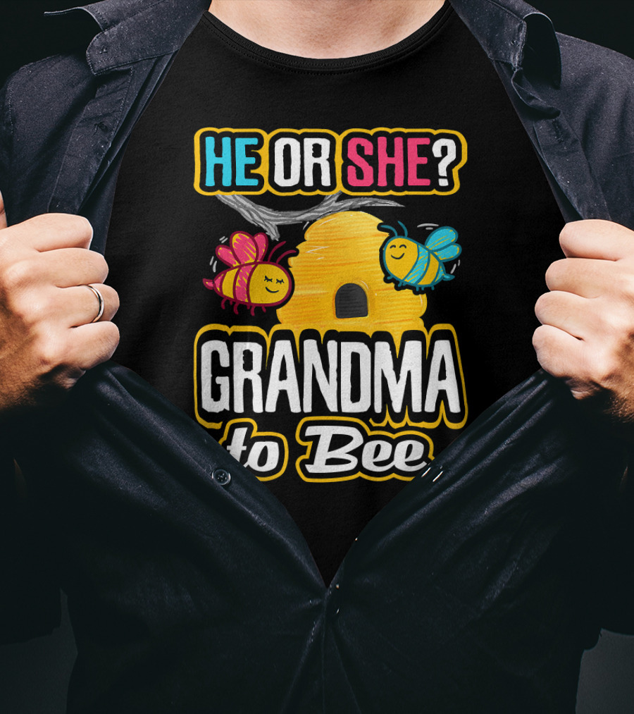 He Or She Grandma To Bee Gender Reveal Beehive With Bees T-Shirt