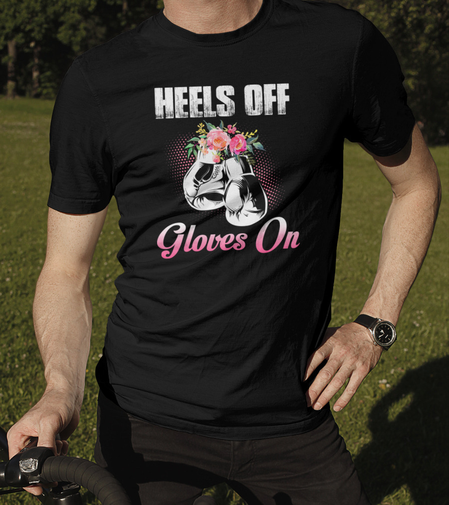 Heels Off Gloves On Floral Boxing Gloves T-Shirt