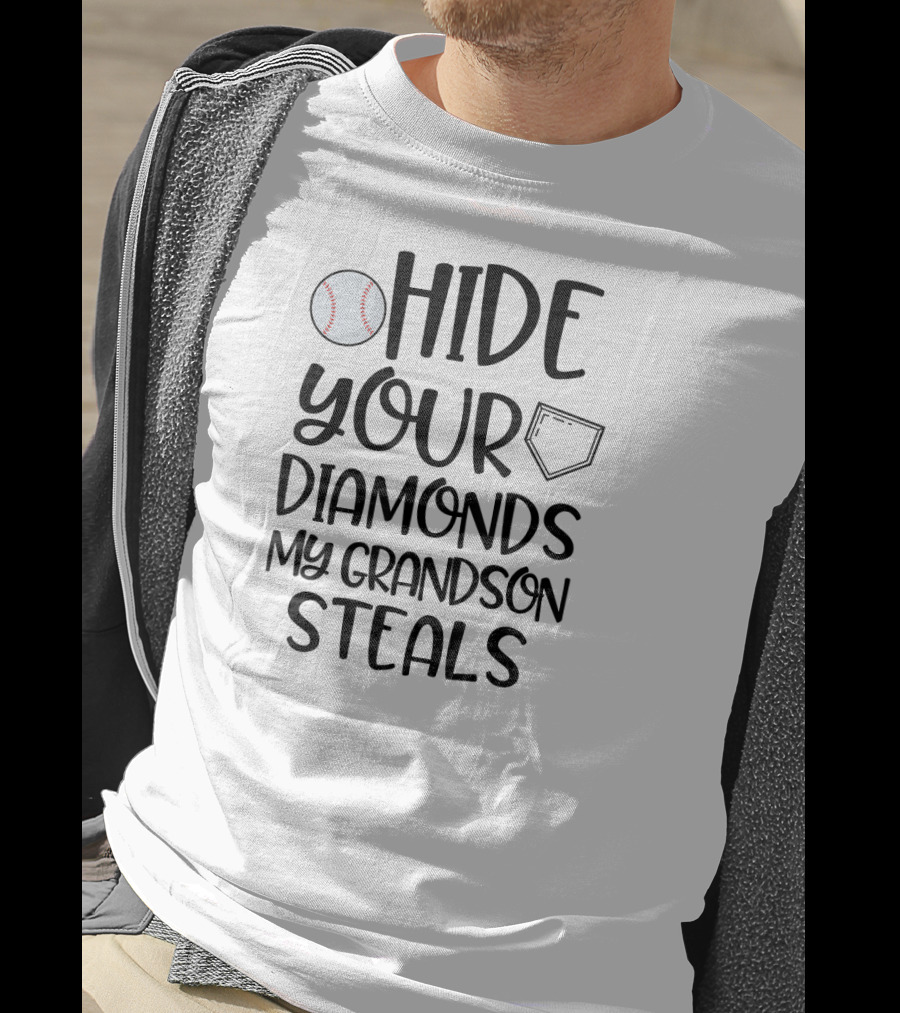 Hide Your Diamonds My Grandson Steals Baseball Home Plate T-Shirt