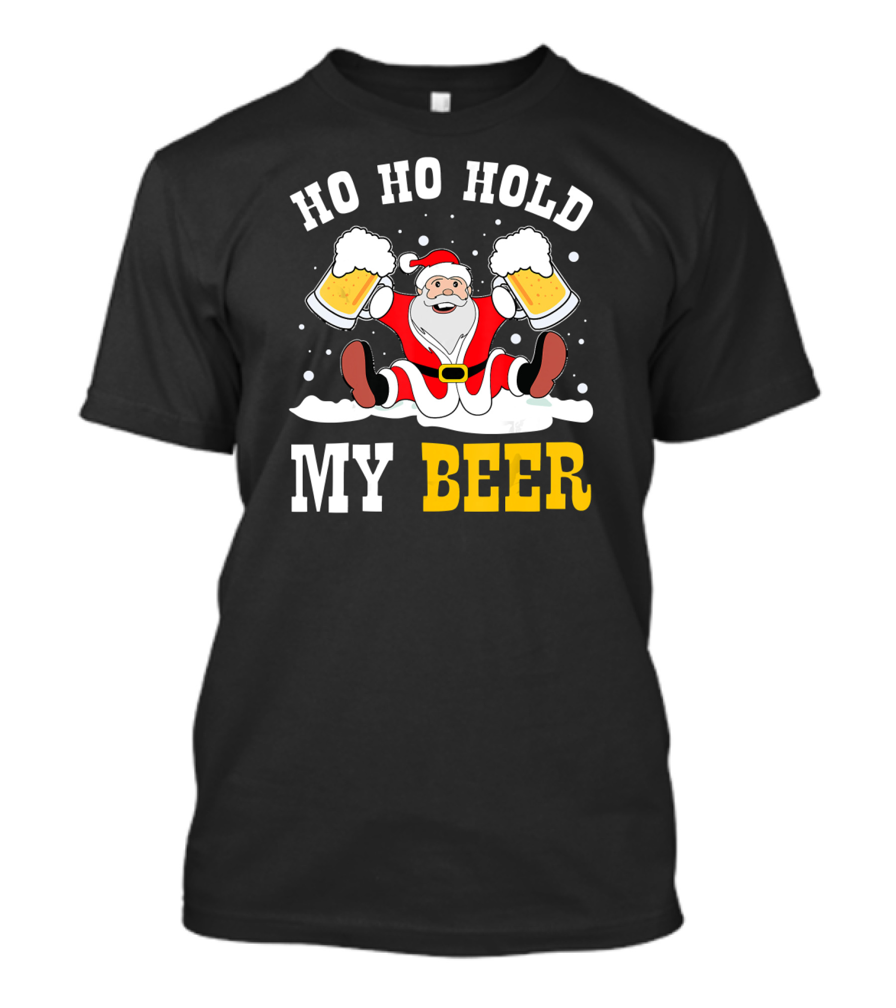 Ho Ho Hold My Beer Santa Claus With Beer Mugs In Snow T-Shirt