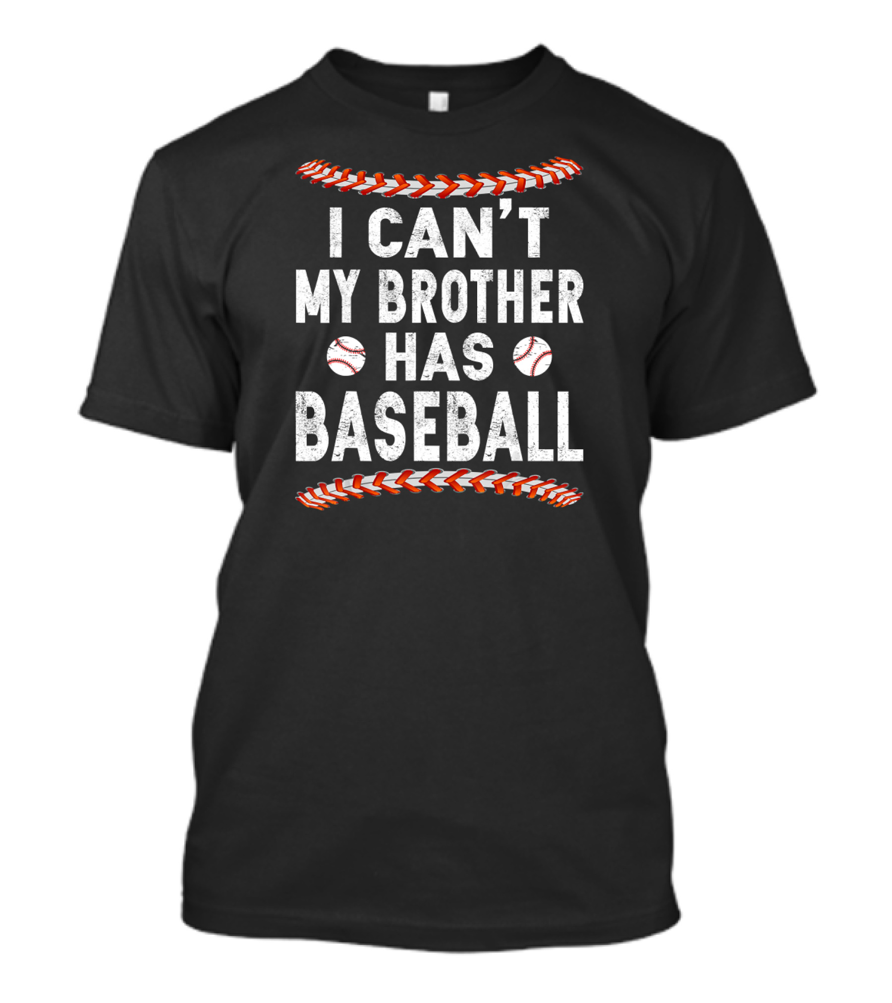 I Can't My Brother Has Baseball Game Stitch Baseballs T-Shirt