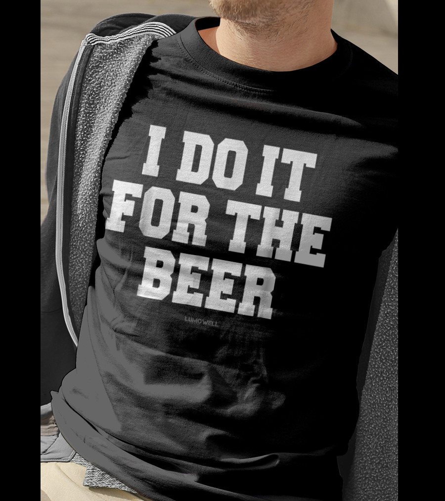 I Do It For The Beer Lumowell Funny Gym Fitness T-Shirt