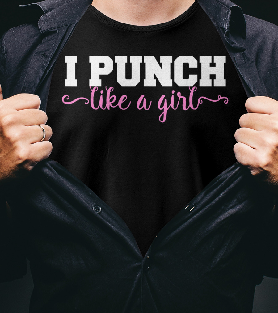 I Punch Like A Girl Boxing Girls T-Shirt