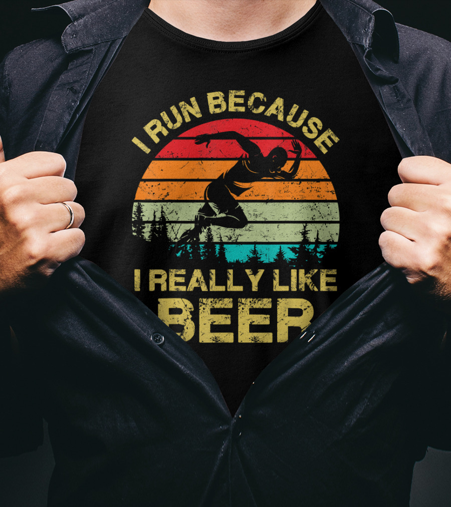 I Run Because I Really Like Beer Vintage Runner Sunset Forest T-Shirt