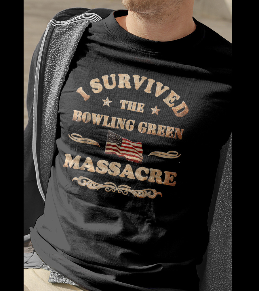 I Survived The Bowling Green Massacre American Flag T-Shirt