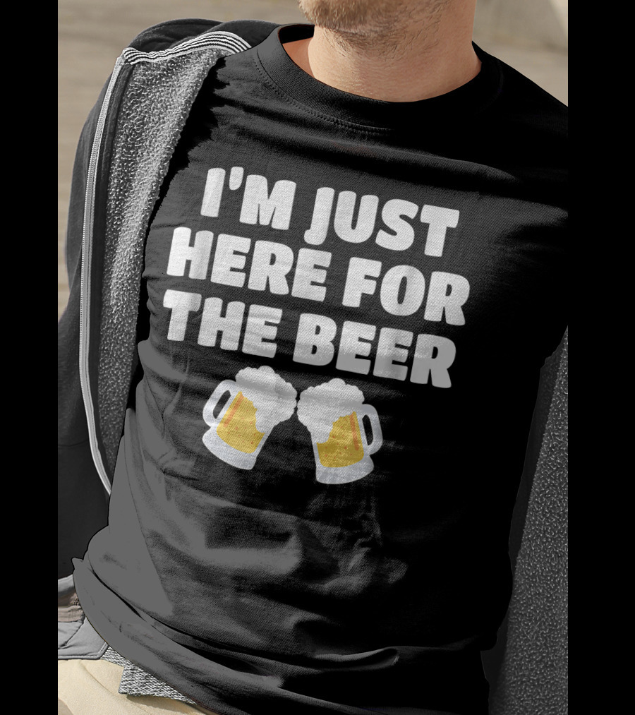 I'm Just Here For The Beer Two Mugs T-Shirt