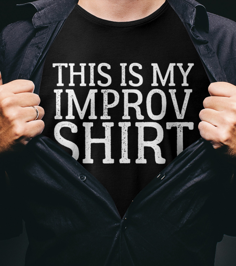 This Is My Improv Theatre Funny Comedy Acting T-Shirt
