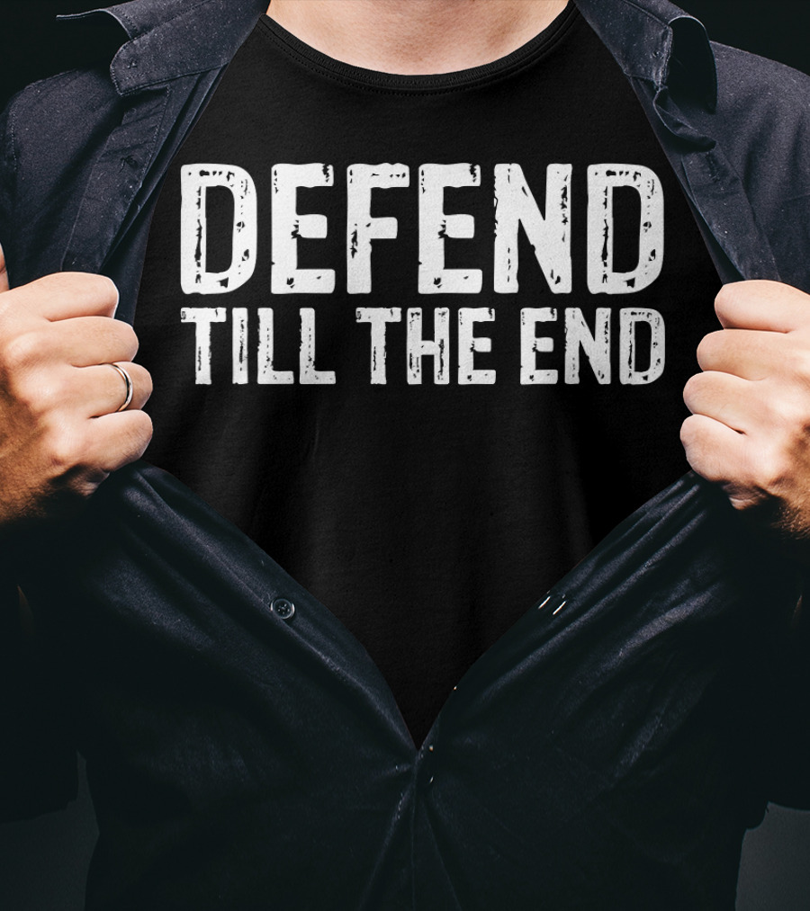 Defend Till The End Inspirational Defense Basketball T-Shirt